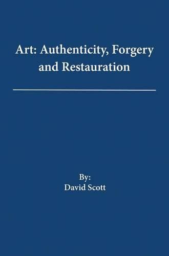 Art: Authenticity Forgery and Restauration