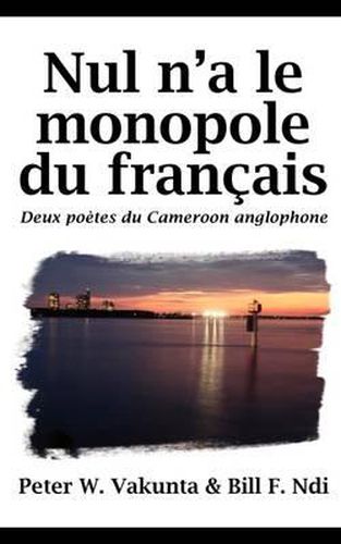 Cover image for Nul N'a Le Monopole Du Francais: Deux Potes Du Cameroon Anglophone