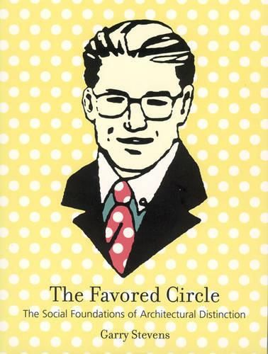 Cover image for The Favored Circle: The Social Foundations of Architectural Distinction