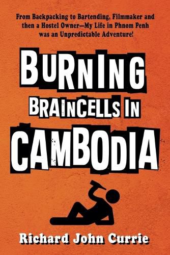 Cover image for Burning Braincells in Cambodia