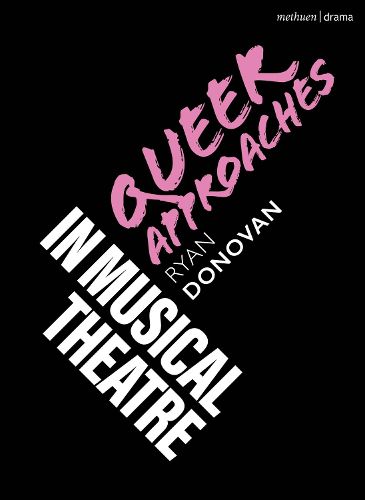 Cover image for Queer Approaches in Musical Theatre