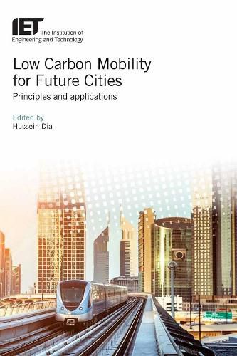 Cover image for Low Carbon Mobility for Future Cities: Principles and applications