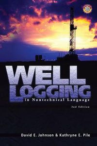 Cover image for Well Logging in Nontechnical Language