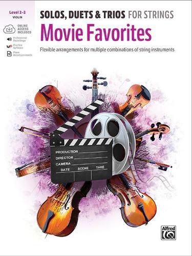 Cover image for Solos, Duets & Trios for Strings -- Movie Favorites: Flexible Arrangements for Multiple Combinations of String Instruments, Book & Online Audio/Software/PDF