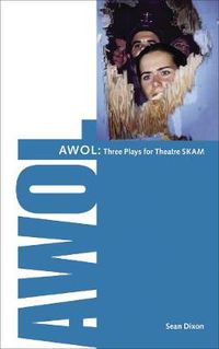 Cover image for AWOL: 3 Plays for Theatre SKAM