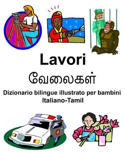 Cover image for Italiano-Tamil Lavori/        Dizionario bilingue illustrato per bambini