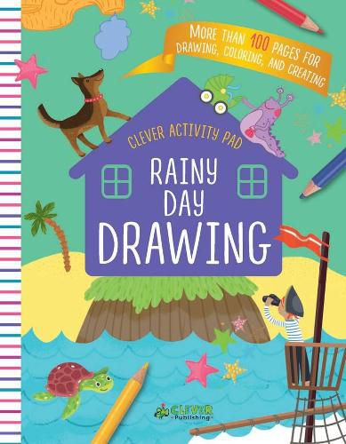 Cover image for Rainy Day Drawing: More Than 100 Pages for Drawing, Coloring, and Creating