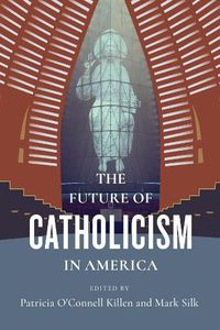 Cover image for The Future of Catholicism in America