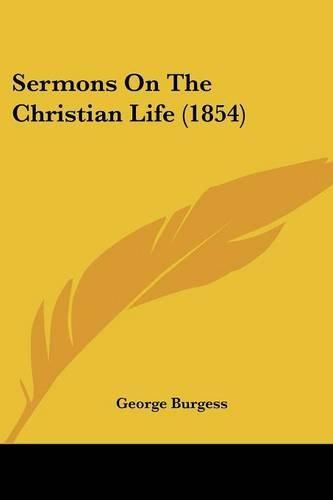 Cover image for Sermons On The Christian Life (1854)