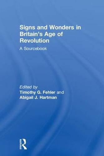 Cover image for Signs and Wonders in Britain's Age of Revolution: A Sourcebook