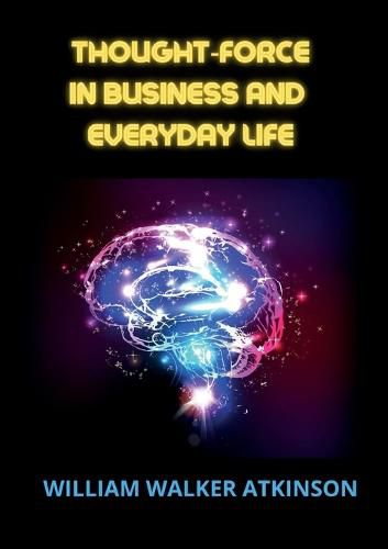 Cover image for Thought-force in business and everyday life