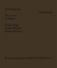 Cover image for Knowing and Unknowing: The Lives of Repair