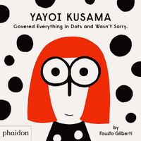 Cover image for Yayoi Kusama Covered Everything in Dots and Wasn't Sorry.