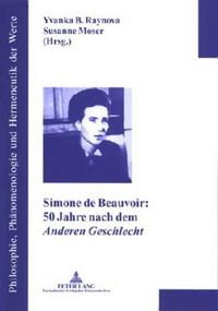 Cover image for Simone de Beauvoir: 50 Jahre Nach Dem  Anderen Geschlecht: 2. Auflage