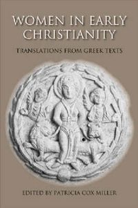 Cover image for Women in Early Christianity: Translations from Greek Texts