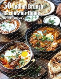 Cover image for 50 Indian Brunch Recipes for Home