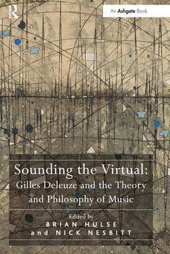 Cover image for Sounding the Virtual: Gilles Deleuze and the Theory and Philosophy of Music