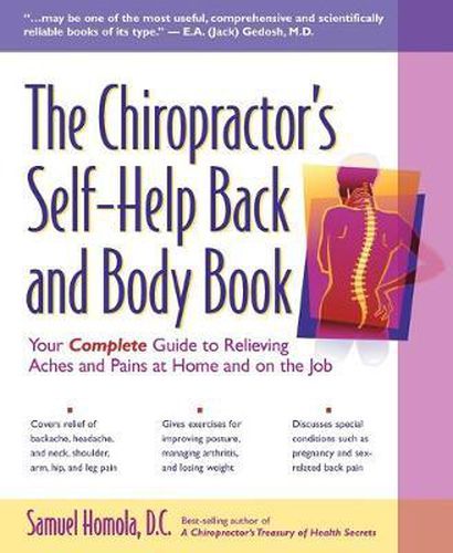 Cover image for The Chiropractor's Self-Help Back and Body Book: Your Complete Guide to Relieving Common Aches and Pains at Home and on the Job