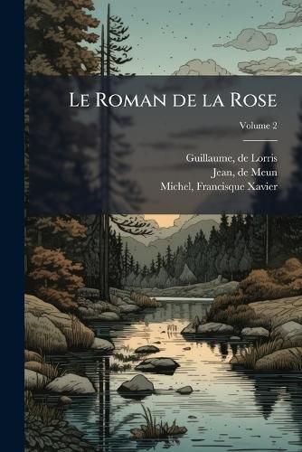 Cover image for Le Roman de La Rose Volume 2