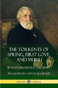 Cover image for The Torrents of Spring, First Love, and Mumu