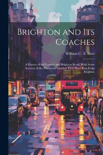 Cover image for Brighton and its Coaches