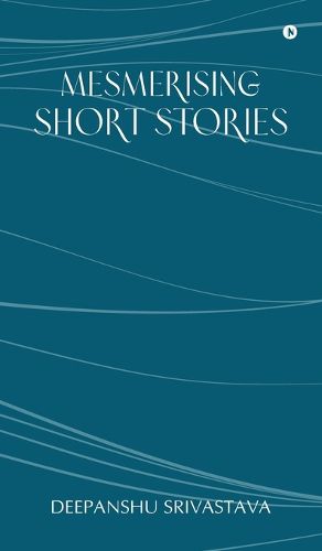 Cover image for Mesmerising Short Stories