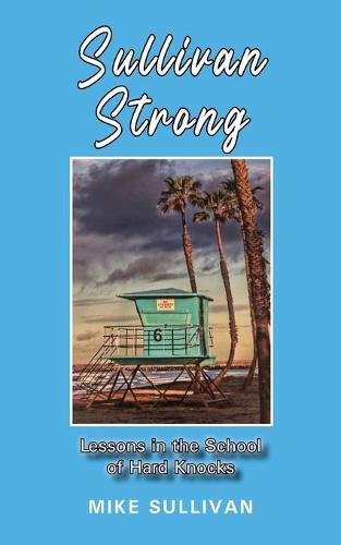 Cover image for Sullivan Strong: Lessons in the School of Hard Knocks