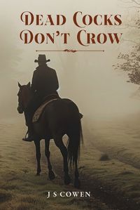 Cover image for Dead Cocks Don't Crow