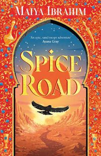 Cover image for Spice Road: an epic young adult fantasy set in an Arabian-inspired land