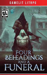 Cover image for Four Beheadings and a Funeral