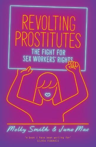 Revolting Prostitutes: The Fight for Sex Workers' Rights