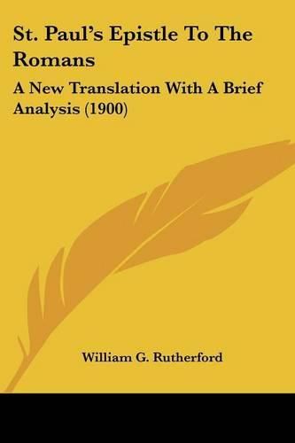 St. Paul's Epistle to the Romans: A New Translation with a Brief Analysis (1900)