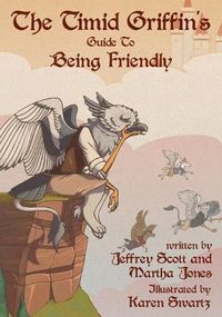 Cover image for The Timid Griffin's Guide to Being Friendly