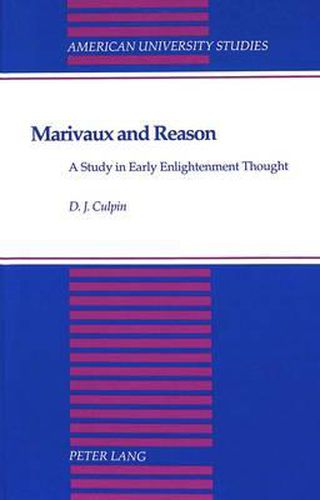Cover image for Marivaux and Reason: A Study in Early Enlightenment Thought