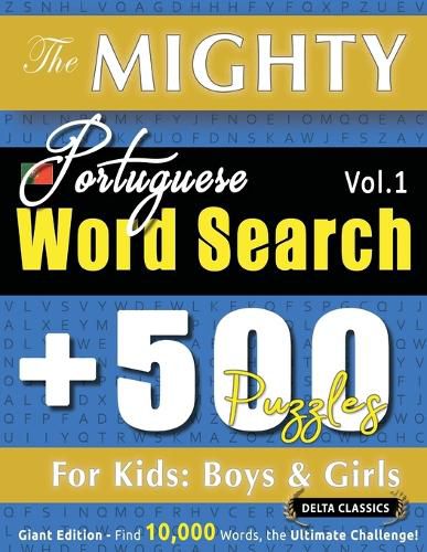 Cover image for The Mighty Portuguese Word Search - 500 Puzzles for Kids