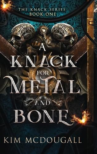 Cover image for A Knack for Metal and Bone