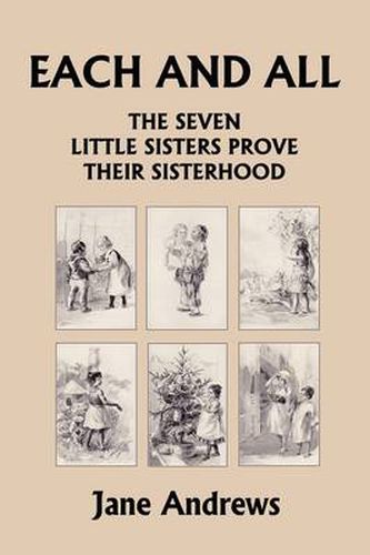 Each and All: The Seven Little Sisters Prove Their Sisterhood (Yesterday's Classics)