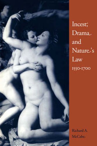 Cover image for Incest, Drama and Nature's Law, 1550-1700