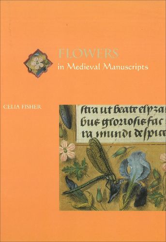 Cover image for Flowers in Medieval Manuscripts