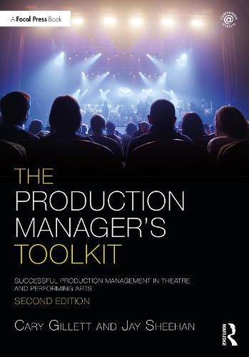 Cover image for The Production Manager's Toolkit: Successful Production Management in Theatre and Performing Arts