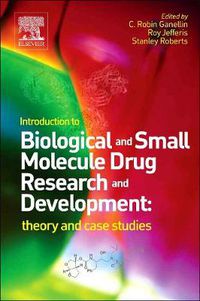 Cover image for Introduction to Biological and Small Molecule Drug Research and Development: Theory and Case Studies