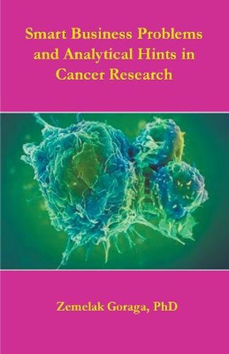 Smart Business Problems and Analytical Hints in Cancer Research