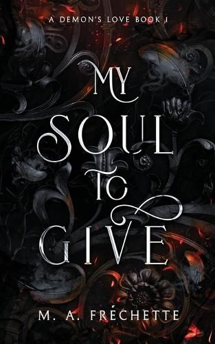 Cover image for My Soul to Give: A Demon's Love book 1