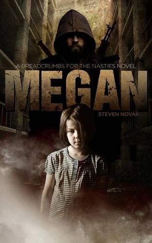 Cover image for Megan: Breadcrumbs For The Nasties Book One