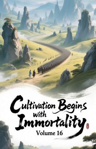 Cover image for Cultivation Begins with Immortality, Volume 16