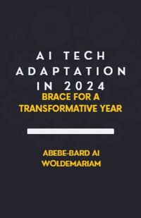 Cover image for AI Tech Adaptation in 2024