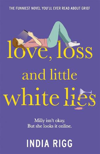 Cover image for Love, Loss and Little White Lies: The funniest novel you'll ever read about grief