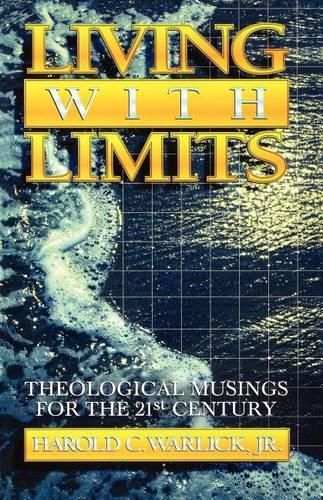 Cover image for Living with Limits: Theological Musings for the Twenty-First Century