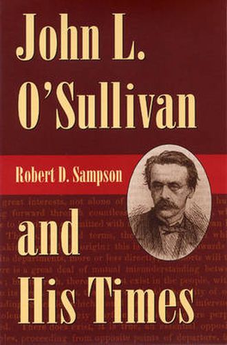 Cover image for John L.O'Sullivan and His Times