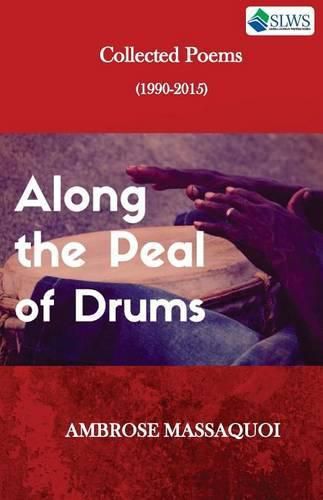 Cover image for Along the Peal of Drums: Collected Poems (1990-2015)